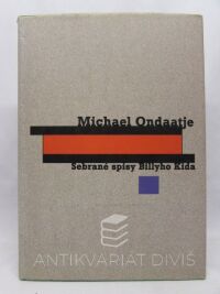 Ondaatje, Michael, Sebrané spisy Billyho Kida, 1999