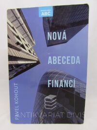 Kohout, Pavel, Nová abeceda financí, 2013