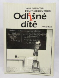 Koukolík, František, Drtilová, Jana, Odlišné dítě, 1994