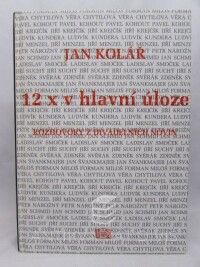Kolář, Jan, 12 x v hlavní úloze: Rozhovor z divadelních novin, 2010