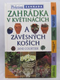 Courtier, Jane, Zahrádka v květináčích a závěsných koších, 2001