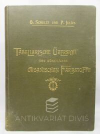 Schultz, Gustav, Julius, Paul, Tabellarische Übersicht der Im Handel Befindlichen Künstlichen Organischen Farbstoffe, 1902