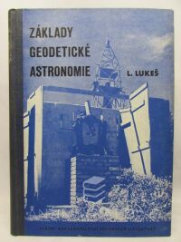 Lukeš, L. J., Základy geodetické astronomie, 1954