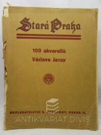 Jansa, Václav, Stará Praha - 100 akvarellů Václava Jansy, 1905