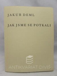 Deml, Jakub, Jak jsme se potkali, 1933