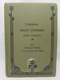 Hrubý, Věnceslav, Praktická rukojeť srovnávací jazykův slovanských, 1904