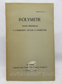 kolektiv, autorů, Polymetr - Popis přístroje a podrobný návod k používání, 1926