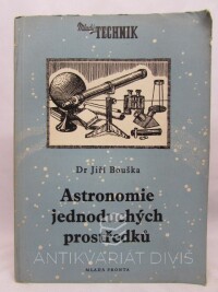 Bouška, Jiří, Astronomie jednoduchých prostředků, 1953