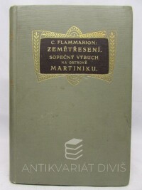 Flammarion, Camille, Zemětřesení - Sopečný výbuch na ostrově Martiniku, 0