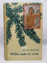 Erskine, Laurie, Hlídka jede na sever: Dobrodružství kanadského policisty, 1934