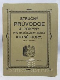 kolektiv, autorů, Stručný průvodce a pokyny pro návštěvníky města Kutné Hory, 1927