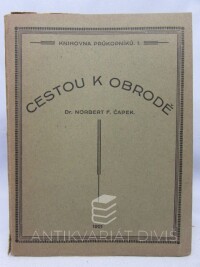 Čapek, Norbert F., Cestou k obrodě, 1921