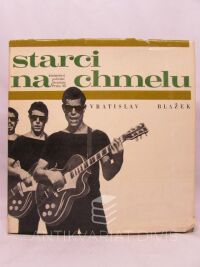 Blažek, Vratislav, Starci na chmelu, 1965