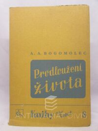 Bogomolec, A. A., Prodloužení života, 1946