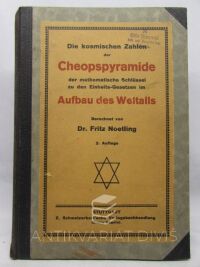 Noetling, Fritz, Die kosmischen Zahlen der Cheopspyramide: Der mathematische Schlüssel zu den Einheits-Gesetzen im Aufbau des Weltalls, 1921