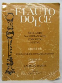 Daniel, Ladislav, Flauto dolce: Škola hry na sopránovou zobcovou flétnu - druhý díl, 2010