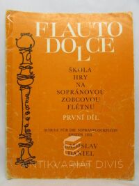 Daniel, Ladislav, Flauto dolce: Škola hry na sopránovou zobcovou flétnu - první díl, 1991