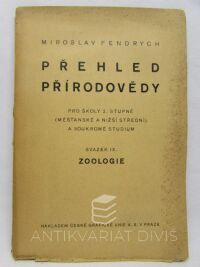 Fendrych, Miroslav, Přehled přírodovědy pro školy 2. stupně svazek IX. - Zoologie, 1939