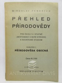 Fendrych, Miroslav, Přehled přírodovědy pro školy 2. stupně svazek I. - Přírodověda obecná, 1933