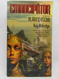Aldridge, Ray, Emancipátor II: Vládce všeho, 2001