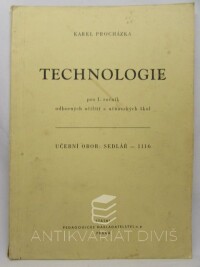 Procházka, Karel, Technologie pro I. ročník odborných učilišť a učňovských škol: Učební obor sedlář - 1116, 1962