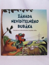 Svobodová, Šárka, Záhada neviditelného bubáka: Detektivní dobrodružství myšáka Očka, 2021