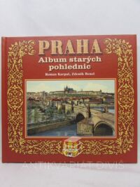 Beneš, Zdeněk, Karpaš, Roman, Praha: Album starých pohlednic, 2000