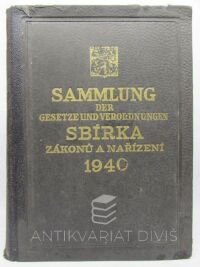 kolektiv, autorů, Sammlung der Gesetze und Verordnungen / Sbírka zákonů a nařízení 1940, 1940