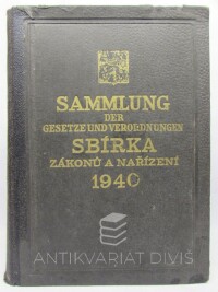 kolektiv, autorů, Sammlung der Gesetze und Verordnungen / Sbírka zákonů a nařízení 1940, 1940