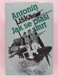 Liška, Antonín, Jak se plaší smrt, 1983