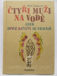 Šabach, Petr, Čtyři muži na vodě aneb Opilé banány se vracejí, 2003