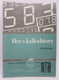 Mrázek, Jiří, Hry s kalkulátory, 1984