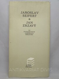 Krejčí, Jaroslav, Jaroslav Seifert a Jan Zrzavý ve fotografiích Jaroslava Krejčího, 1990