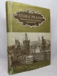Wirth, Zdeněk, Stará Praha: Obraz města a jeho života v druhé polovici devatenáctého století, 1941