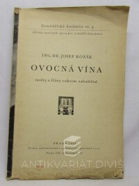Kozák, Josef, Ovocná vína : Mošty a šťávy cukrem zahuštěné, 1945