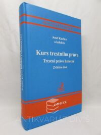 Kuchta, Josef, Kurs trestního práva: Trestní právo hmotné - Zvláštní část, 2009