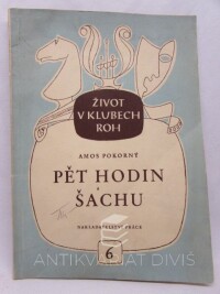 Pokorný, Amos, Pět hodin šachu, 1949