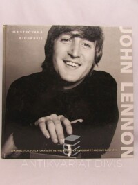 Thomas, Gareth, John Lennon Ilustrovaná biografie , 2011