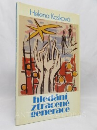 Kosková, Helena, Hledání ztracené generace, 1987