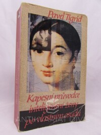 Tigrid, Pavel, Kapesní průvodce inteligentní ženy po vlastním osudu, 1988
