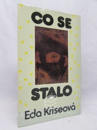 Kriseová, Eda, Co se stalo, 1991