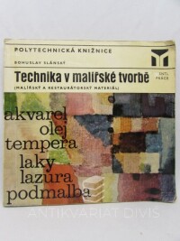 Slánský, Bohuslav, Technika v malířské tvorbě: Malířský a restaurátorský materiál, 1973
