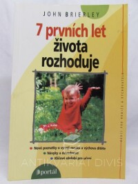 Brierley, John, 7 prvních let života rozhoduje, 2000