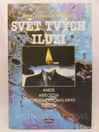 Savčenko, Vladimír, Svět tvých iluzí aneb Abeceda psychoemocionálního života, 1998