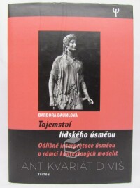 Bäumlová, Barbora, Tajemství lidského úsměvu: Odlišné interpretace úsměvu v rámci kontextových modalit, 2006