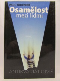 Tournier, Paul, Osamělost mezi lidmi, 1998