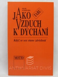 Schmeichel, Frank, Jako vzduch k dýchání: Když se sex stane závislostí, 1995