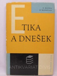 Marušiak, Martin, Mácha, Karel, Etika a dnešek, 1960