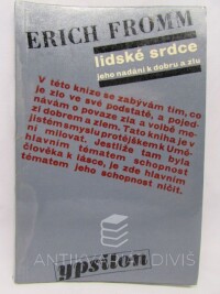 Fromm, Erich, Lidské srdce: Jeho nadání k dobru a zlu, 1969