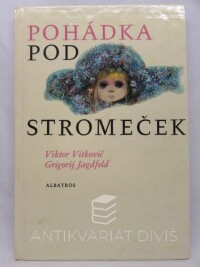 Vitkovič, Viktor, Jagdfeld, Grigorij, Pohádka pod stromeček, 1978